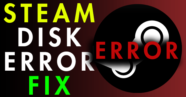 Steam Disk Write Error and Steam Content File Locked-min