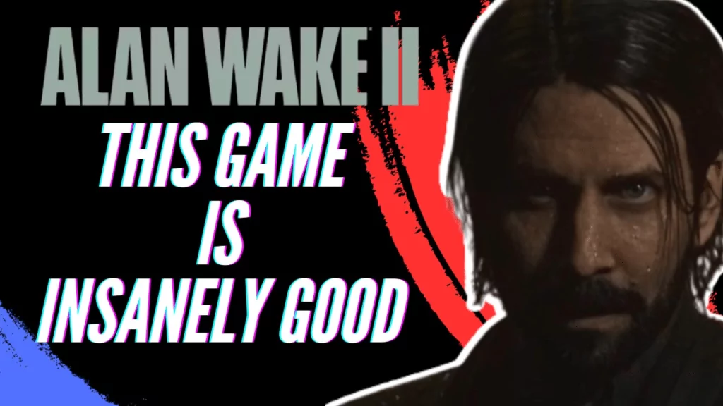 Is Alan Wake 2 Worth Playing